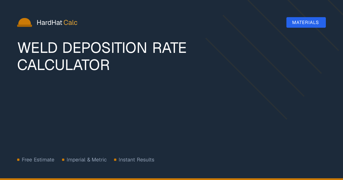 Weld Deposition Rate Calculator — Free Online | HardHatCalc