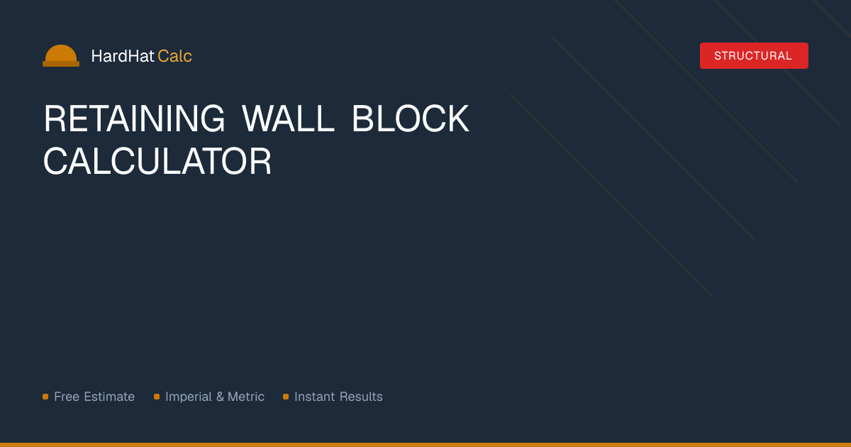Retaining Wall Block Calculator — Free Tool | HardHatCalc